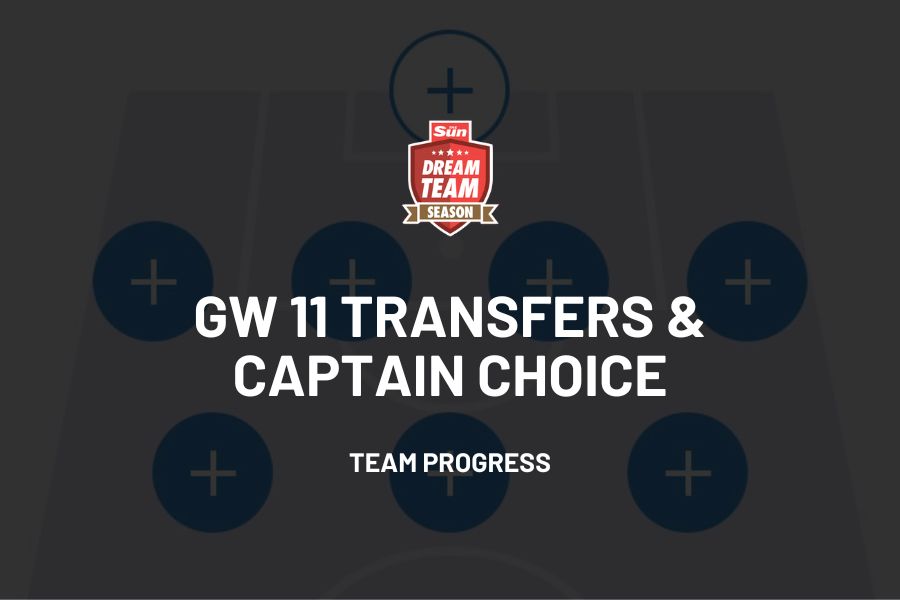 Game Week 11 Transfers and Captain Choice